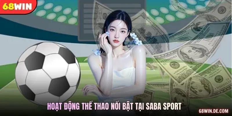 Hoạt động thể thao nổi bật tại SABA Sport