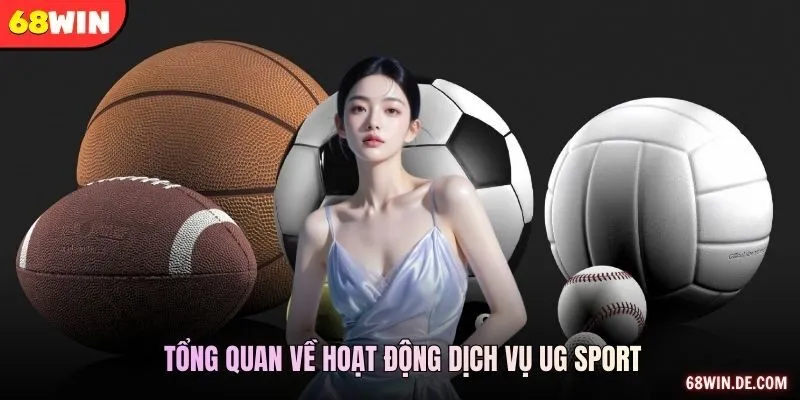 Tổng quan về hoạt động dịch vụ UG Sport